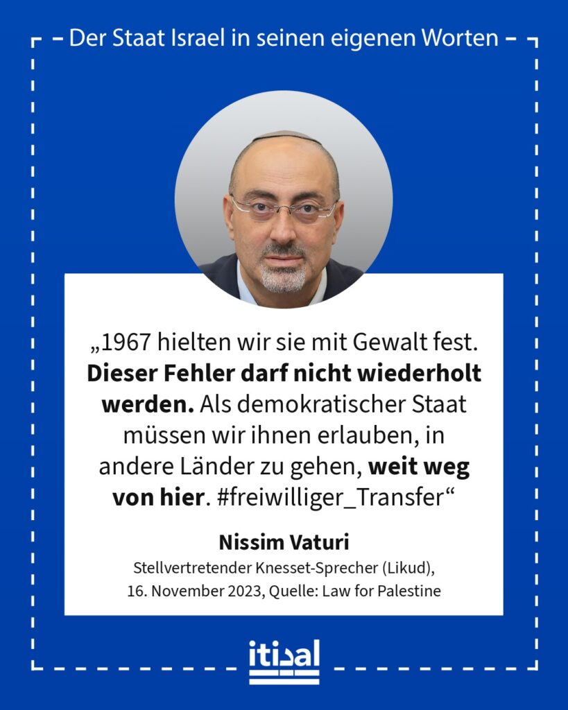 „1967 hielten wir sie mit Gewalt fest. Dieser Fehler darf nicht wiederholt werden. Als demokratischer Staat müssen wir ihnen erlauben, in andere Länder zu gehen, weit weg von hier. …“ Nissim Vaturi, 16. November 2023