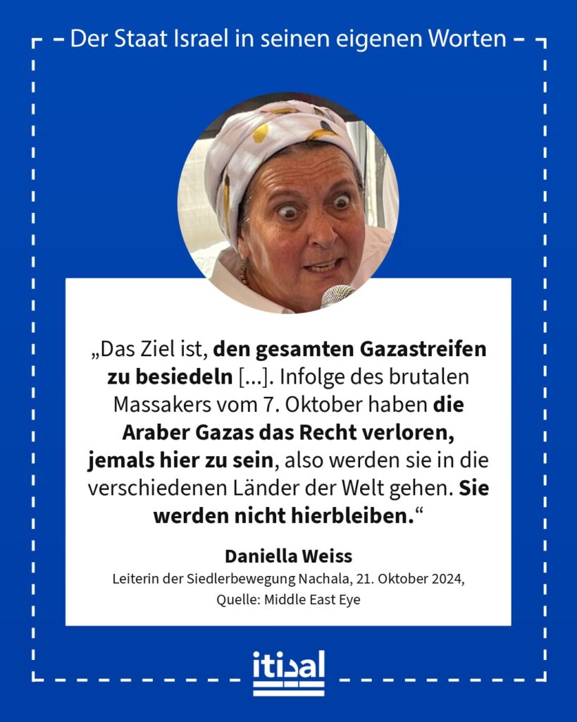 „Wir sind mit einem klaren Ziel hierhergekommen. Das Ziel ist, den gesamten Gazastreifen zu besiedeln, nicht nur einen Teil, nicht nur ein paar Siedlungen, den gesamten …“ Daniella Weiss, 21. Oktober 2024