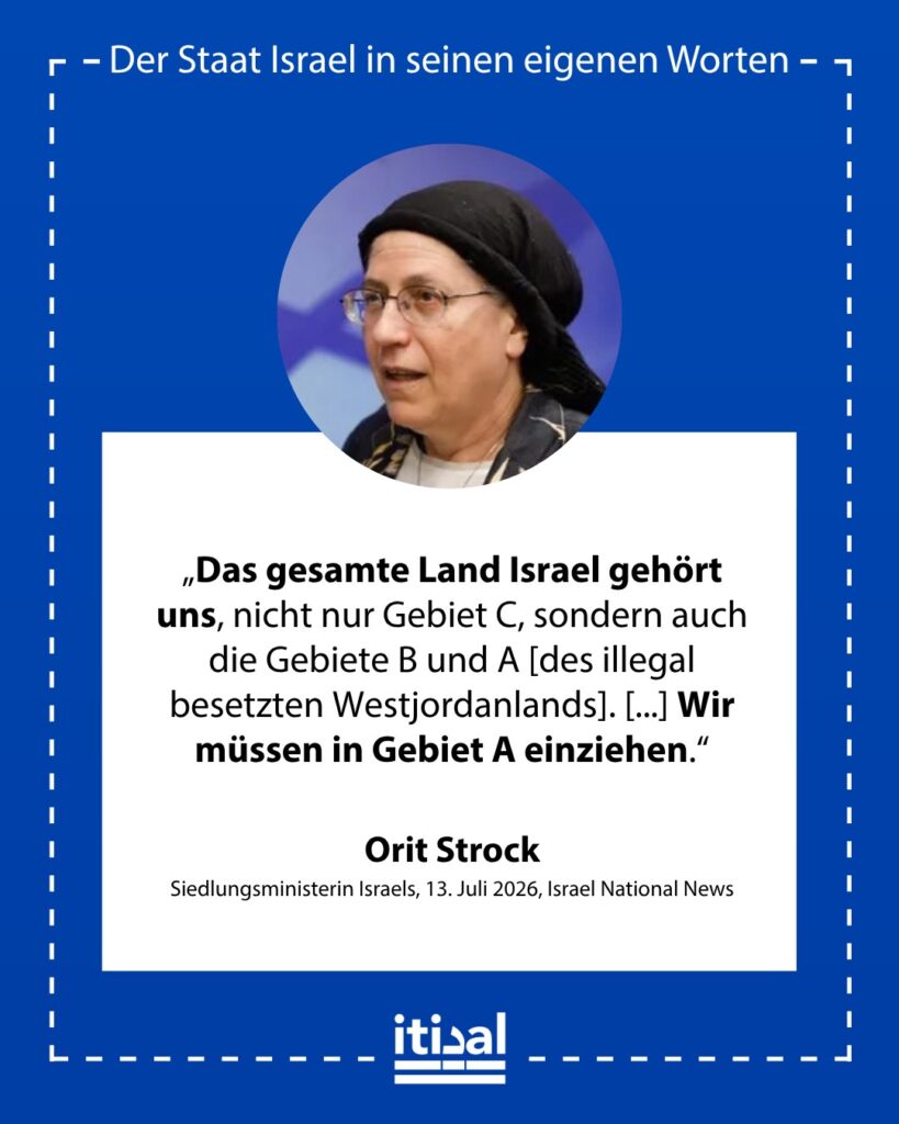 „Das gesamte Land Israel gehört uns, nicht nur Gebiet C, sondern auch die Gebiete B und A. Es gibt 1,3 Millionen Dunam Land, auf denen es keine Siedlung gibt, und wir müssen sie in …“ Orit Strock, 13. Juli 2026