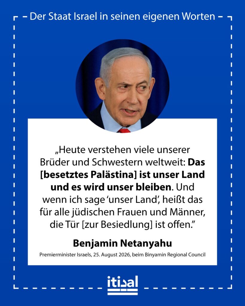 „Heute verstehen viele unserer Brüder und Schwestern auf der ganzen Welt: Dies ist unser Land und es wird unser bleiben. Und wenn ich unser Land sage, dann gilt für jeden jüdischen …“ Benjamin Netanyahu, 25. August 2026